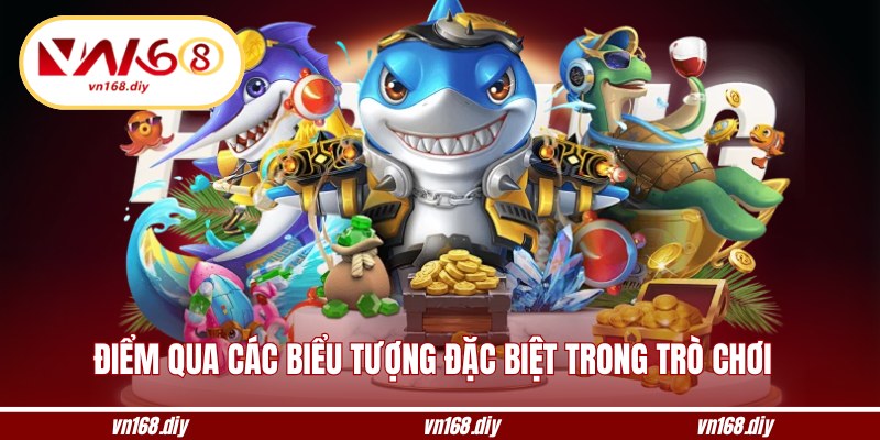 Điểm qua các biểu tượng đặc biệt trong trò chơi