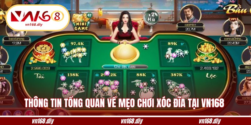 Thông tin tổng quan về mẹo chơi xóc đĩa tại VN168