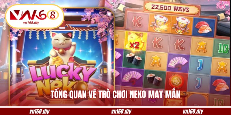 Tổng quan về trò chơi Neko May Mắn