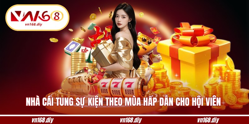 Nhà cái tung sự kiện theo mùa hấp dẫn cho hội viên